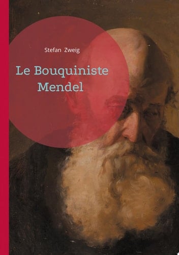 Le Bouquiniste Mendel: Une chronique sensible sur la mémoire européenne, le destin d'un bouquiniste viennois et la disparition d'une culture - Cover