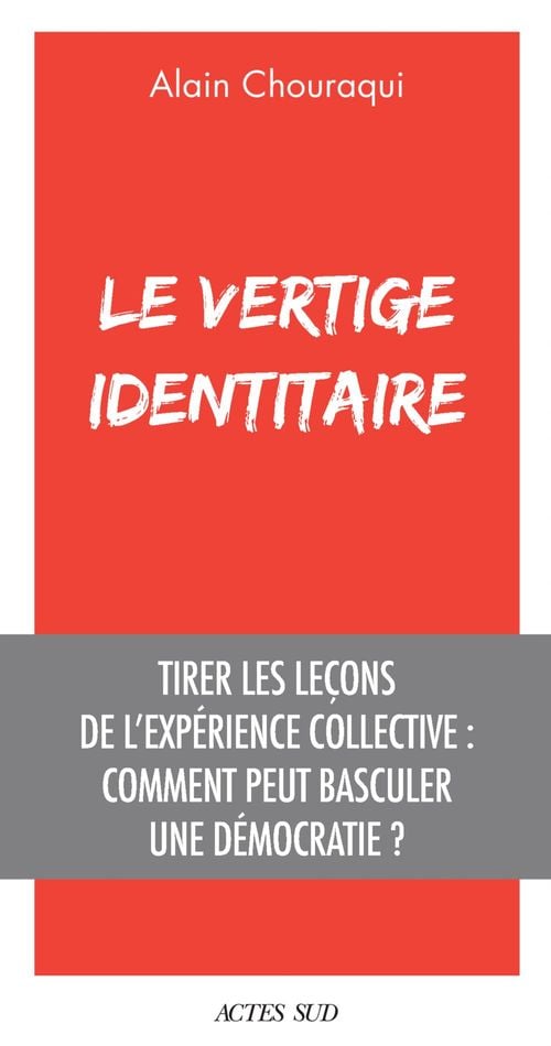 Le Vertige identitaire Tirer les leçons de l’expérience collective : comment peut basculer une démocratie ? - Cover