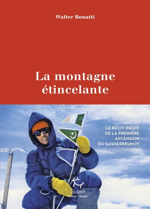 La Montagne étincelante - Le récit de la première ascension du Gasherbrum IV - Cover