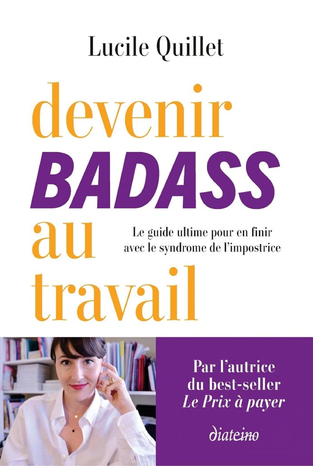 Devenir badass au travail - Le guide ultime pour en finir avec le syndrome de l'impostrice - Cover