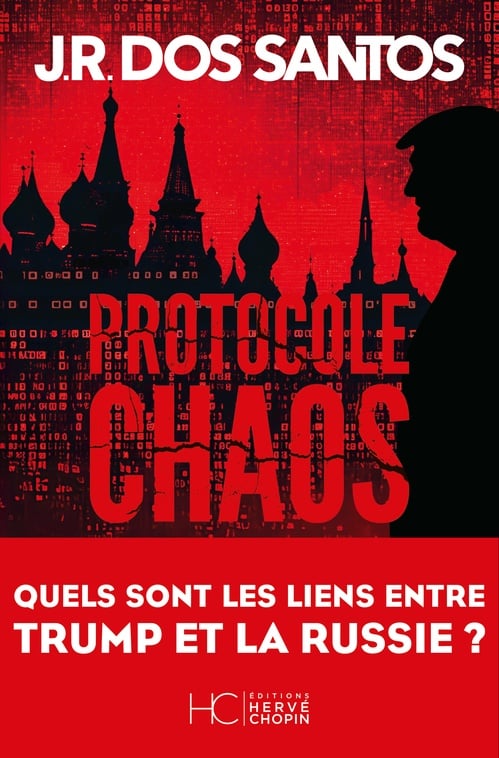 Protocole chaos - Quels sont les liens entre Trump et la Russie ? - Cover