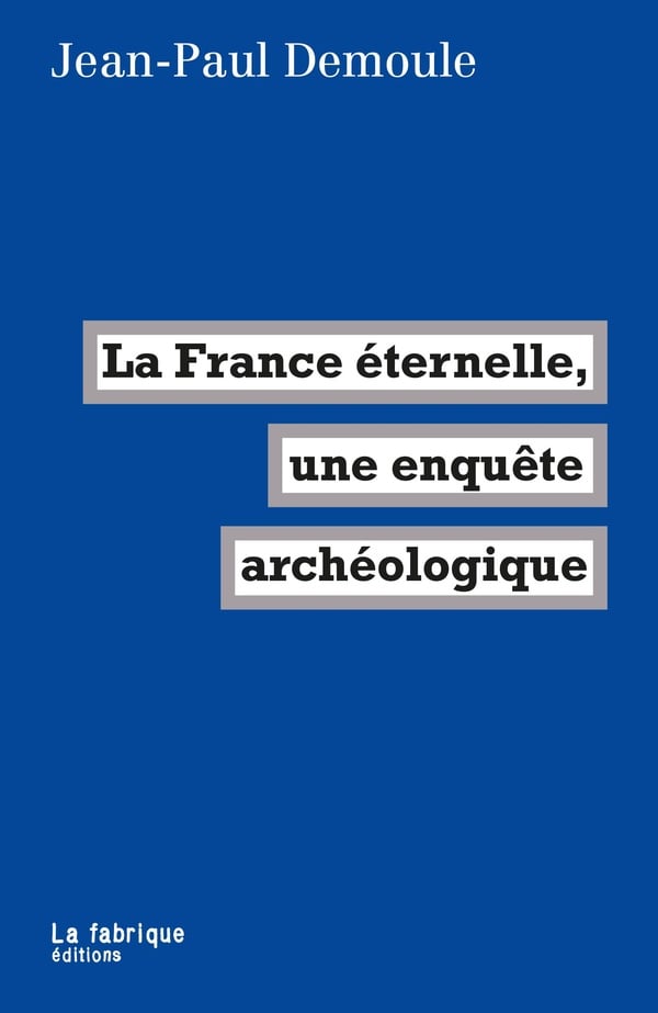 La France éternelle, une enquête archéologique - Cover