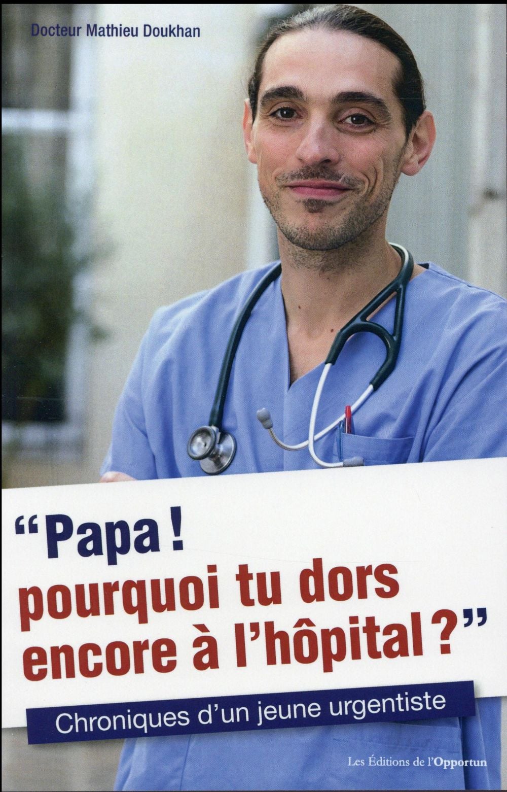 "Papa ! Pourquoi tu dors encore à l'hôpital ?" - Cover