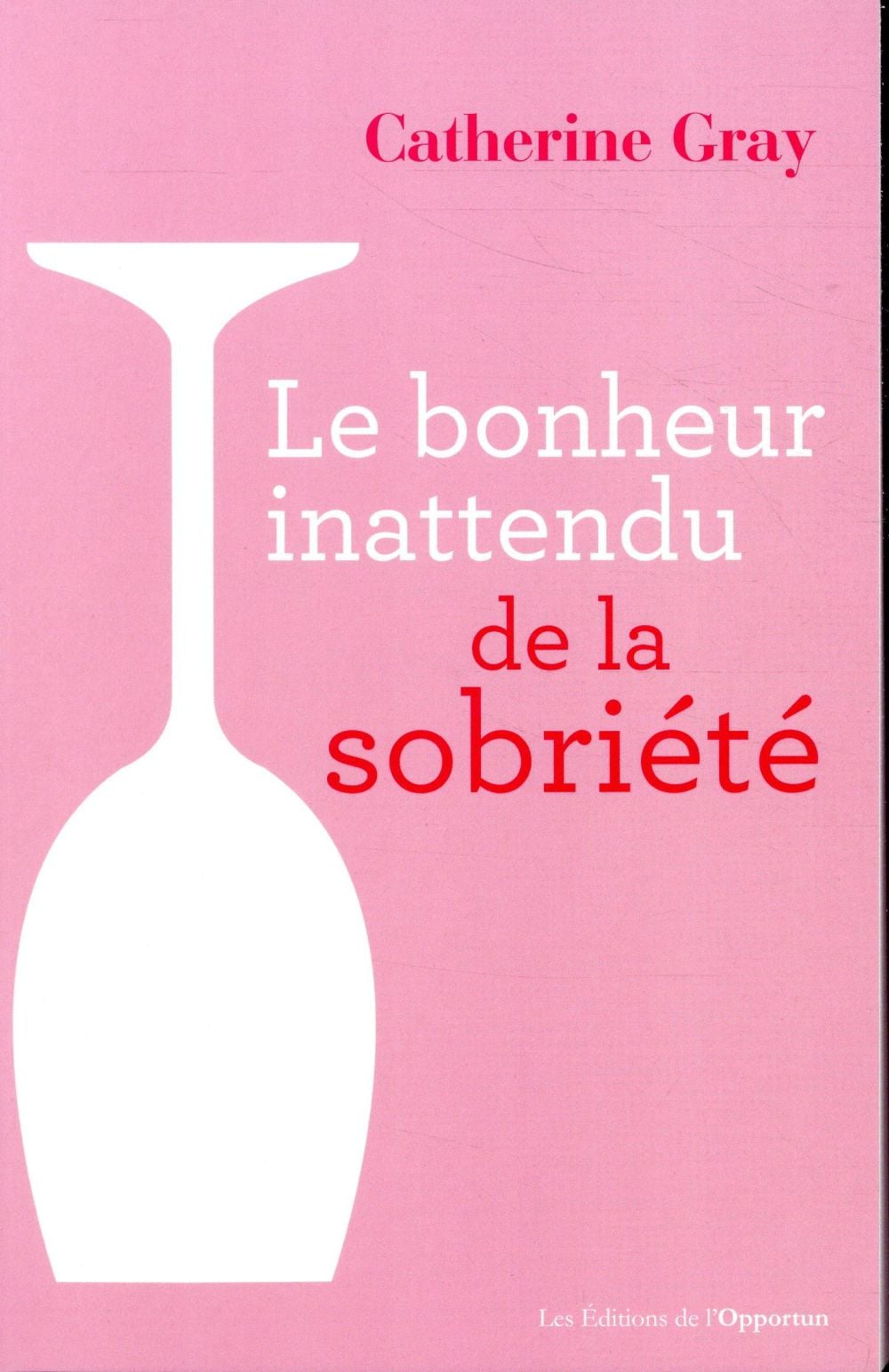 Le bonheur inattendu de la sobriété - Cover