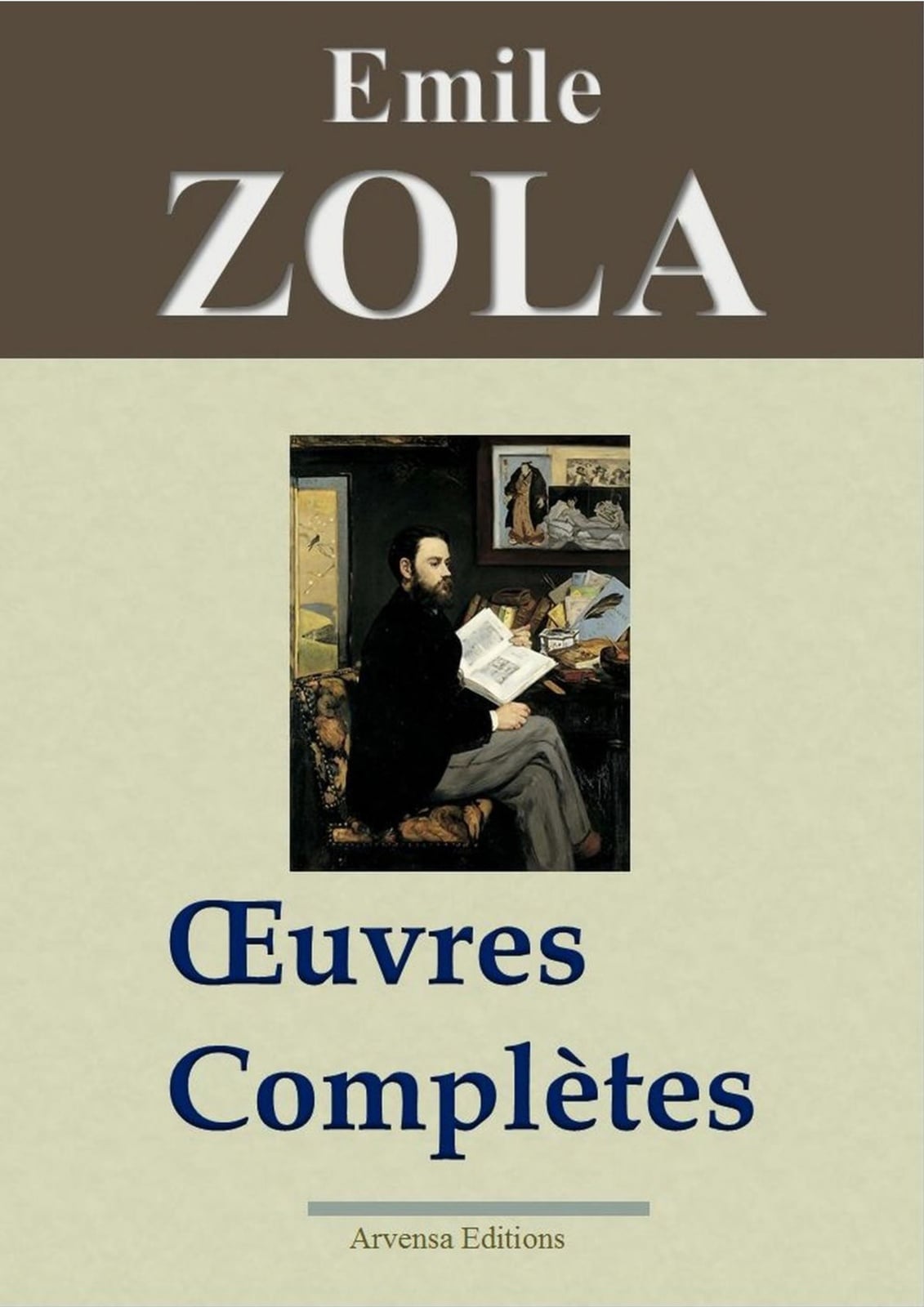 Emile Zola : Oeuvres complètes — 101 titres et annexes (Nouvelle édition enrichie) - Cover