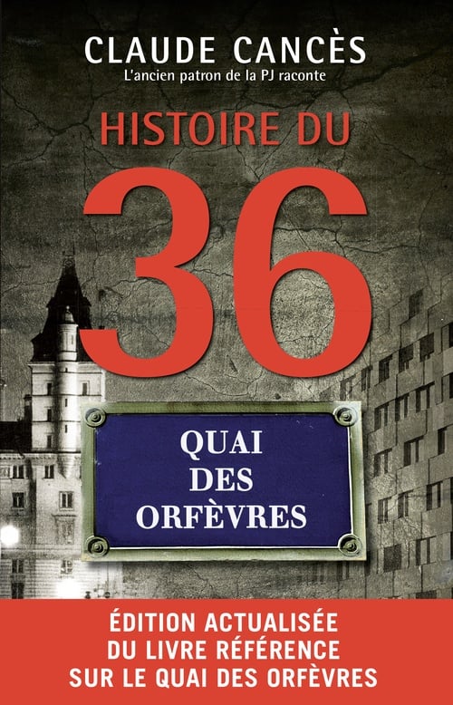 Histoire du 36 quai des Orfèvres Nouvelle édition - Cover