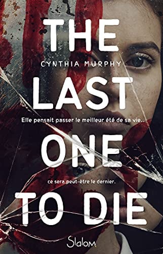 The last one to die - Roman - Légendes urbaines - Thriller - Dès 13 ans - Cover