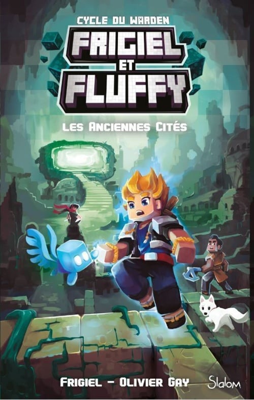 Frigiel et Fluffy - Cycle du Warden (T2) - Les Anciennes Cités - Lecture roman jeunesse aventures Minecraft - Dès 8 ans - Cover