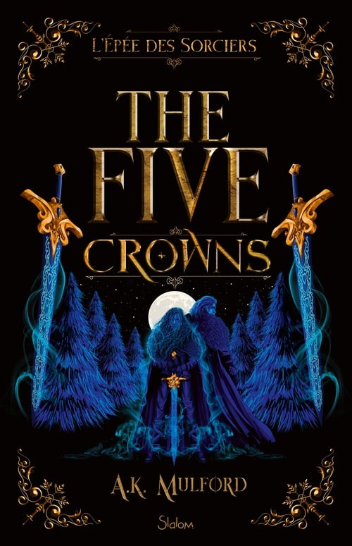 The Five Crowns - Livre 2 - L'Épée des sorciers - Romantasy - Roman young adult - Cover