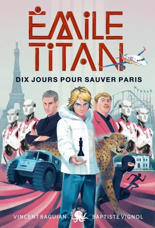 Emile Titan – Dix jours pour sauver Paris ! – Lecture roman jeunesse enquête espionnage – Dès 9 ans - Cover