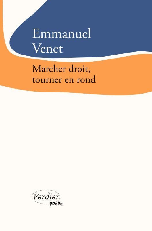 Marcher droit, tourner en rond - Cover