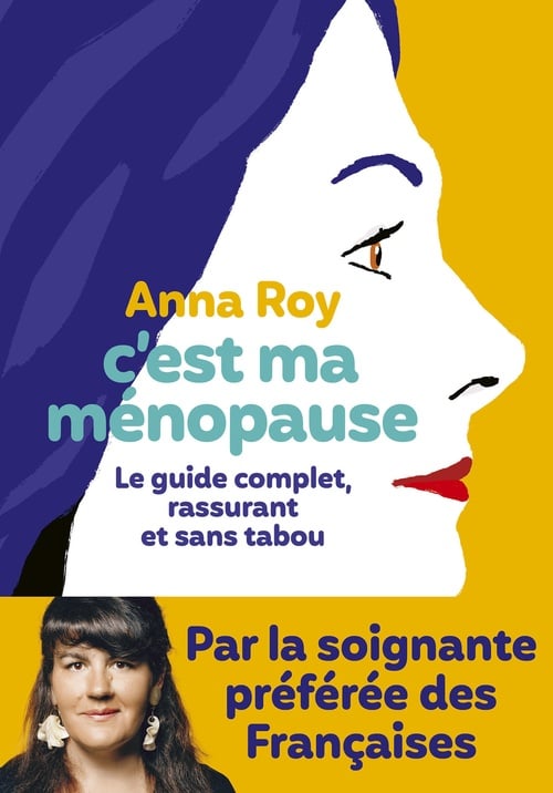 C'est ma ménopause - Le guide complet, rassurant et sans tabou - Cover