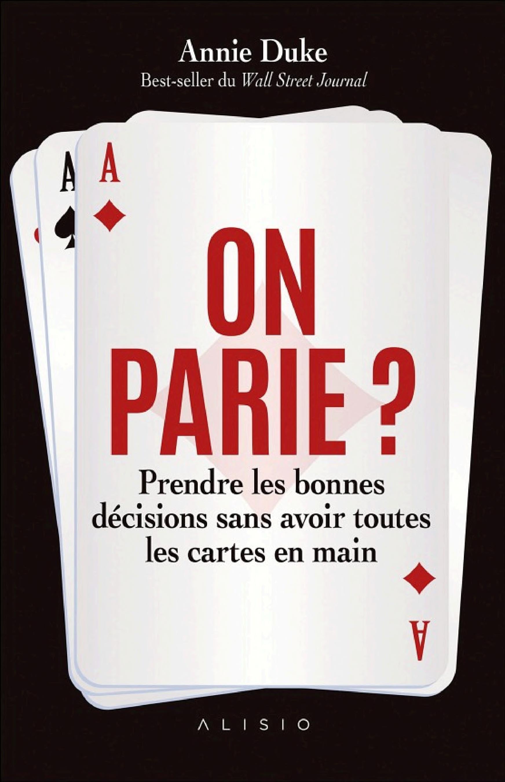 On parie ? Prendre les bonnes décisions sans avoir toutes les cartes en main - Cover