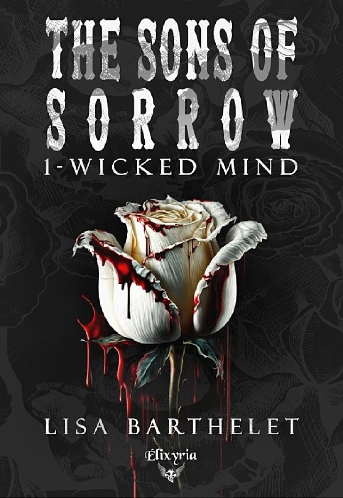 The sons of sorrow - 1 - Wicked mind - Cover