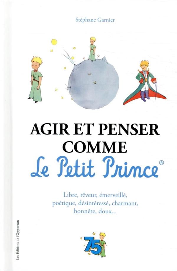Agir et penser comme Le Petit Prince - Cover