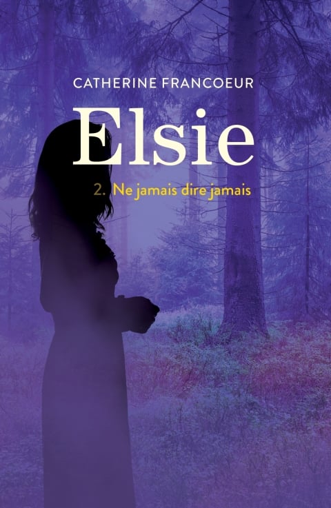 Elsie T02: Ne jamais dire jamais (French Edition) - Cover