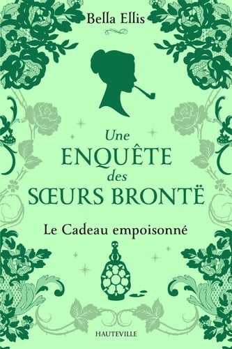 Une enquête des soeurs Brontë, T4 : Le Cadeau empoisonné - Cover