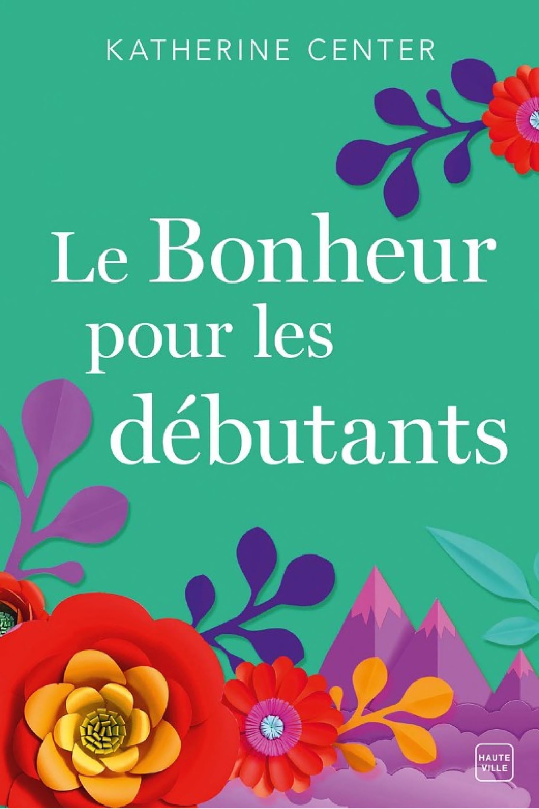 Le Bonheur pour les débutants - Cover