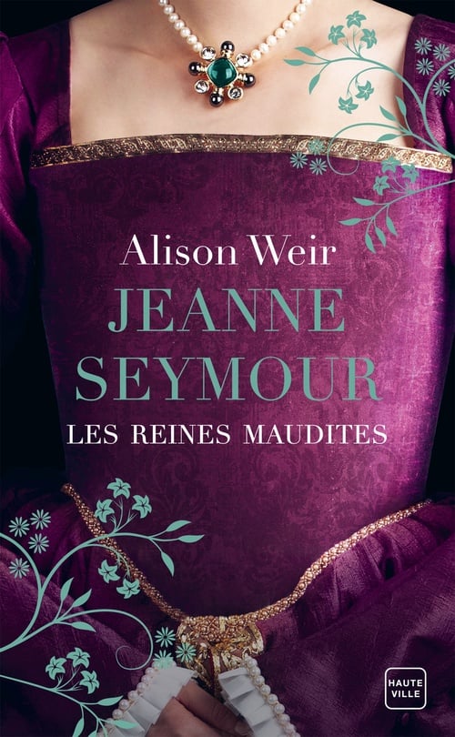 Les Reines maudites, T3 : Jeanne Seymour : La Reine bien-aimée - Cover