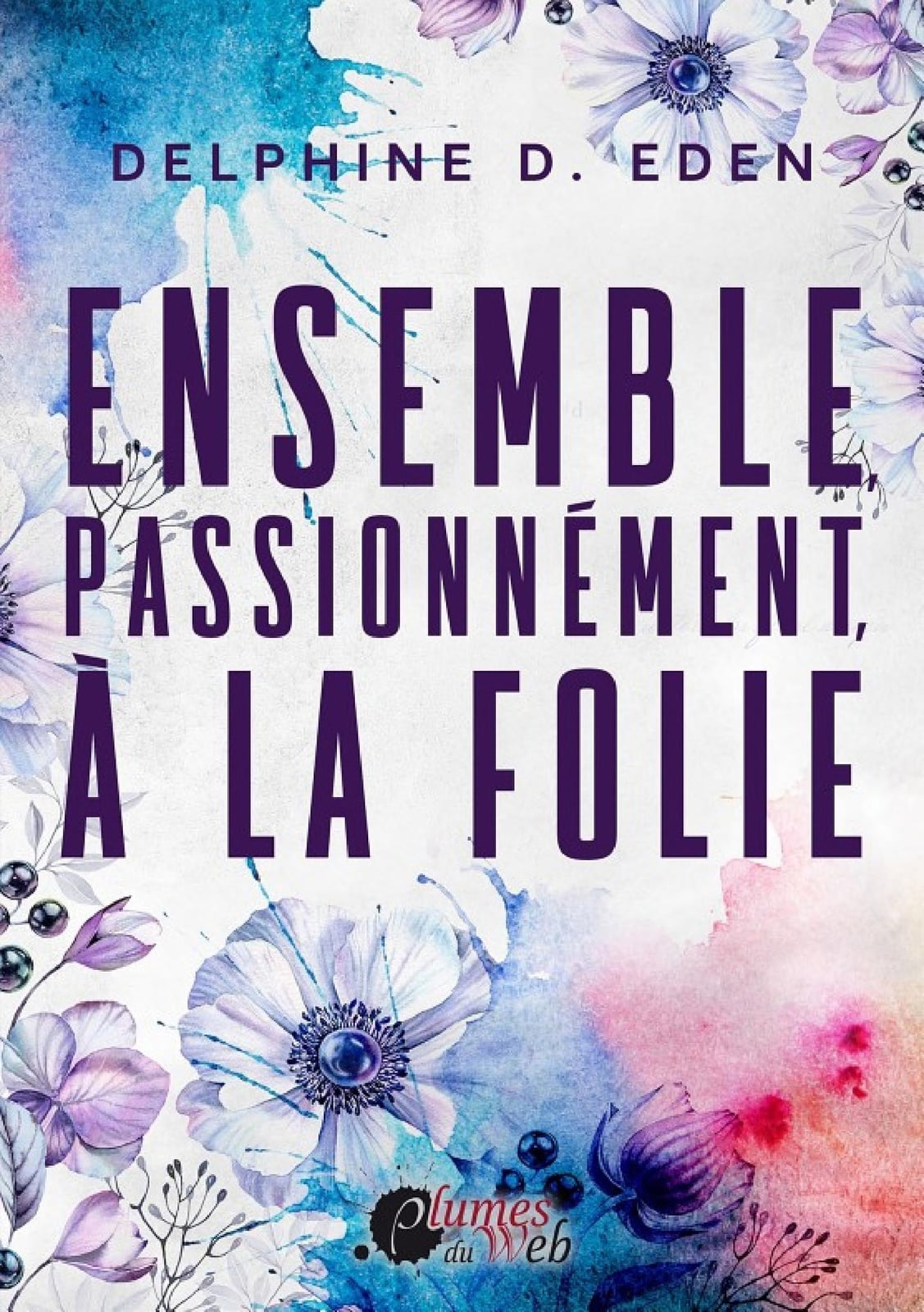 Ensemble, Passionnément, à la Folie - Cover