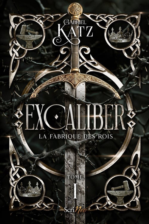 Excaliber - La fabrique des rois - Tome 1 - Cover