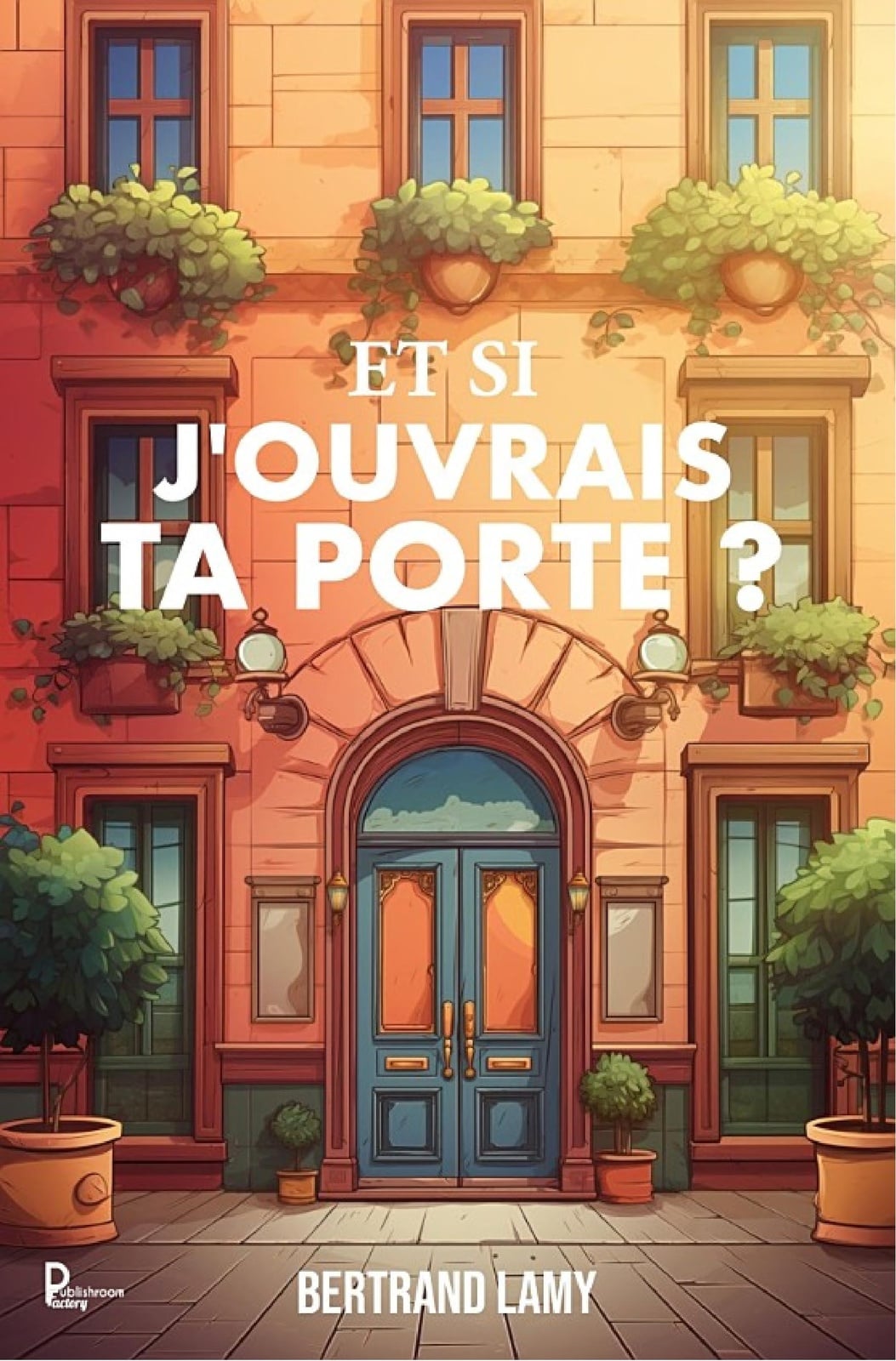 Et si j'ouvrais ta porte ? - Cover