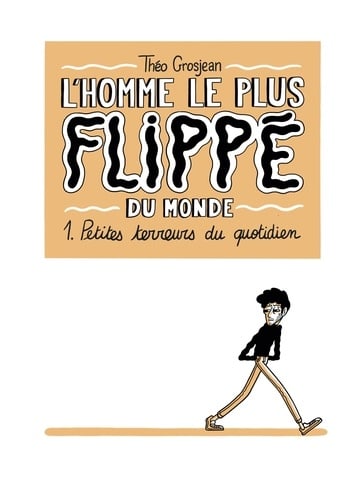 L'Homme le plus flippé du monde T01 - Cover
