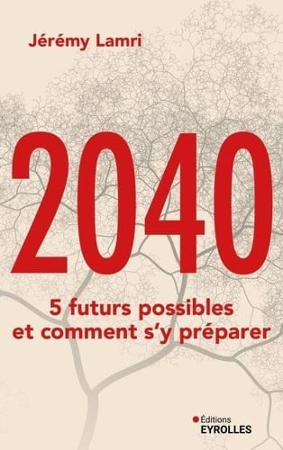 2040 : 5 futurs possibles et comment s'y préparer - Cover