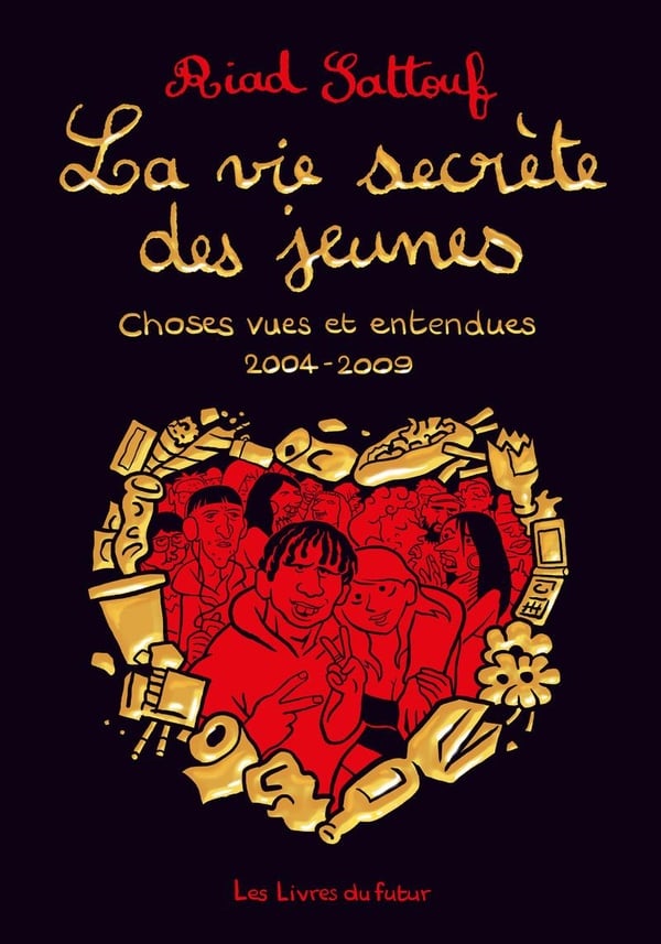 LA VIE SECRETE DES JEUNES - Choses vues et entendues 2004 - 2009 - Tome 1 (1) - Cover