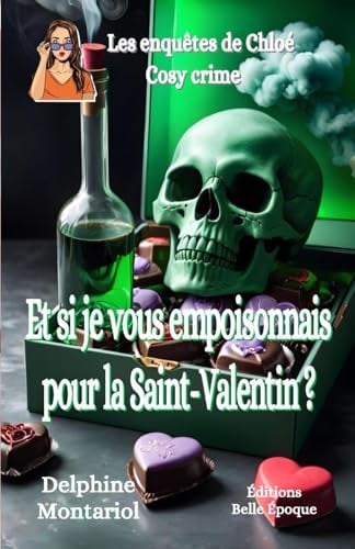 Et si je vous empoisonnais pour la Saint-Valentin ? - Cover