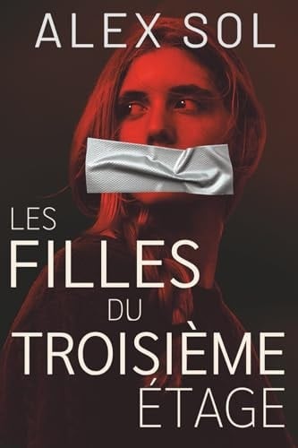Les Filles du Troisième Étage: Un thriller psychologique qui vous hantera longtemps après la fin - Cover