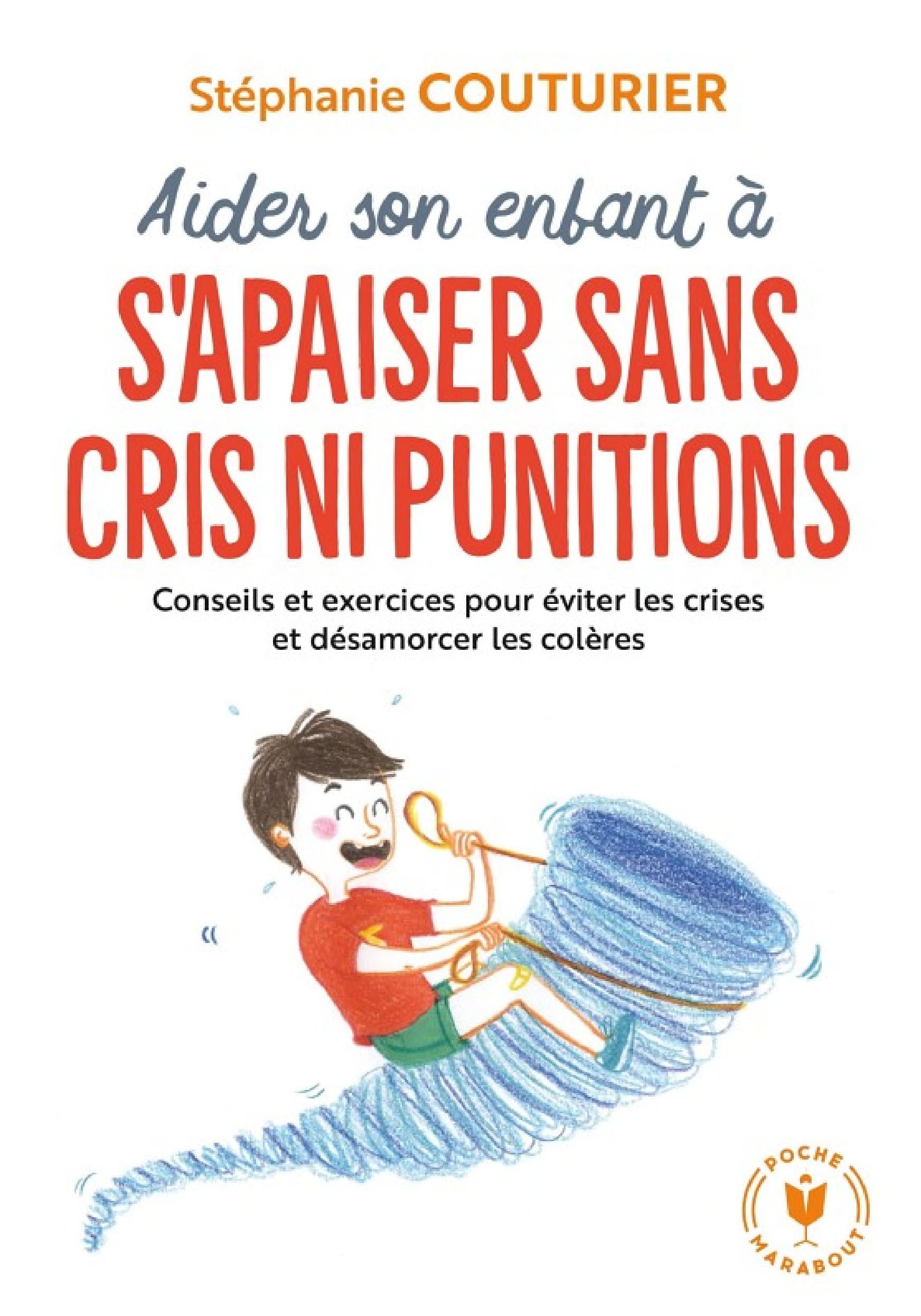 Aider son enfant à s'apaiser sans cris ni punitions - Cover