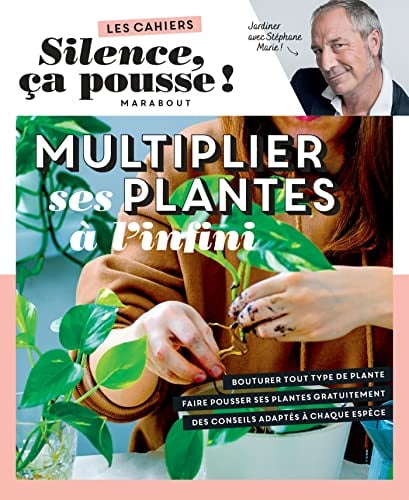 Multiplier ses plantes à l'infini - Cover