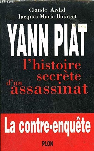 Yann Piat, l'histoire secrète d'un assassinat : [la contre-enquête] - Cover