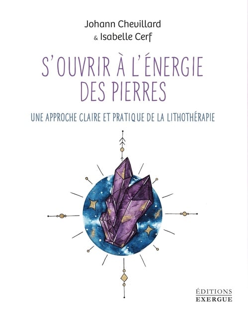 S'ouvrir à l'énergie des pierres - Une approche claire et pratique de la lithothérapie - Cover