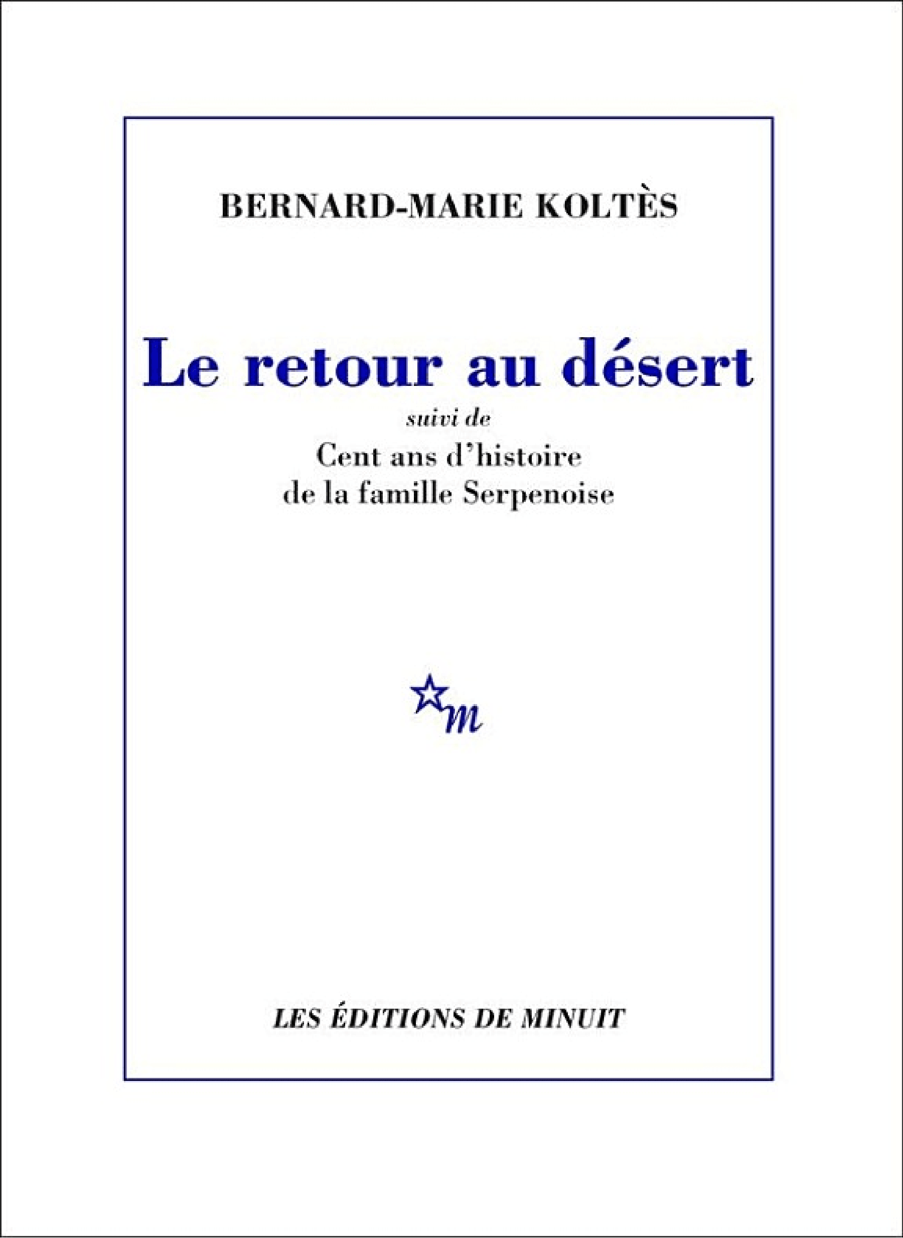 Le Retour au désert, suivi de Cent ans d'histoire de la famille Serpenoise - Cover