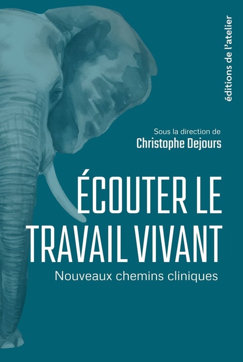 Ecouter le travail vivant: Nouveaux chemins cliniques - Cover