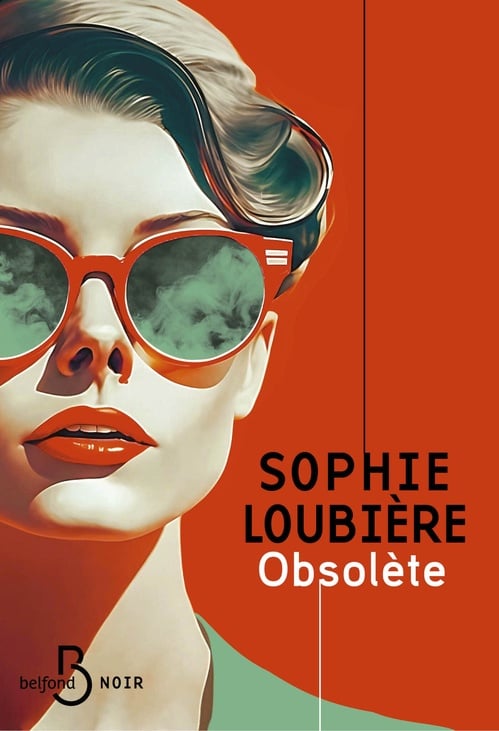 Obsolète - LE roman noir et d'anticipation sur l'obsolescence de la femme de 50 ans, par l'autrice récompensée du prix Landerneau Polar - Cover