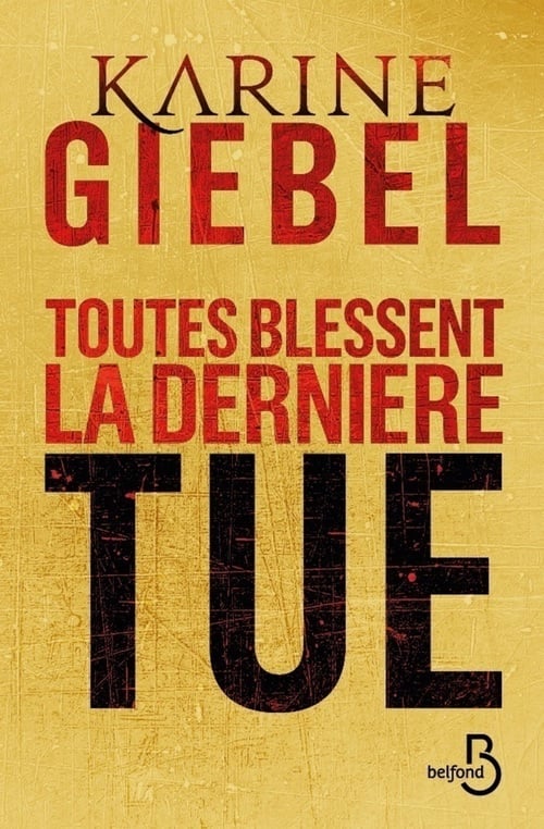 Toutes blessent, la dernière tue (collector) - Cover
