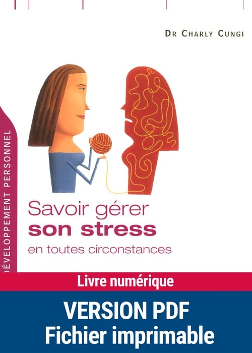 Savoir gérer son stress en toutes circonstances - Cover