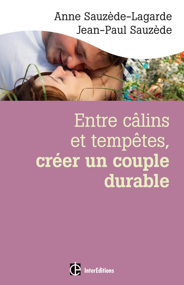 Entre câlins et tempêtes, créer un couple durable - Cover