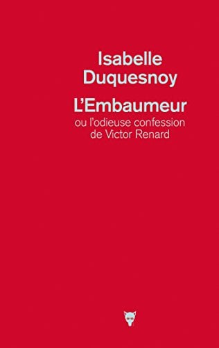 L'embaumeur ou l'odieuse confession de Victor Renard (Rubis) (French Edition) - Cover