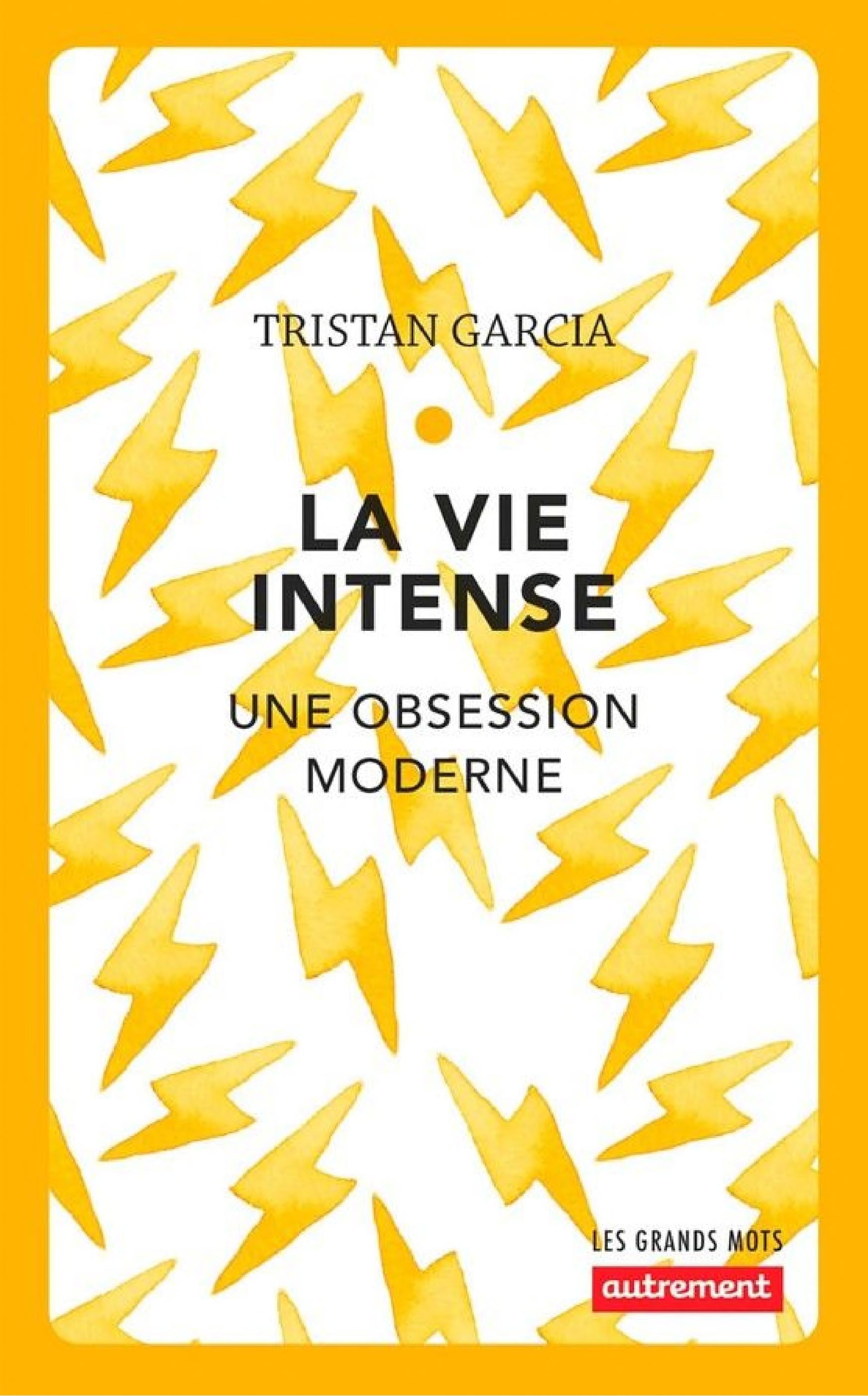 La vie intense. Une obsession moderne - Cover