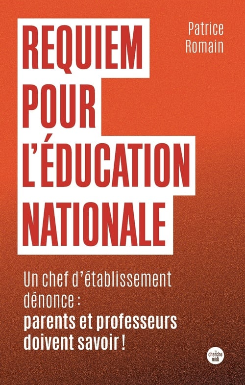 Requiem pour l'éducation nationale - Un chef d'établissement parle : parents et professeurs doivent savoir ! - Cover