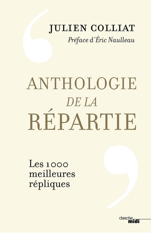 Anthologie de la répartie - Les 1000 meilleures répliques - Cover