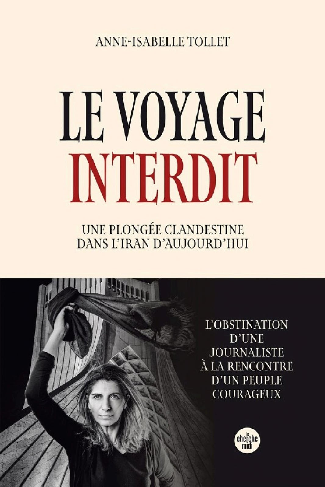 Le Voyage interdit. Plongée clandestine dans l'Iran d'aujourd'hui - Cover