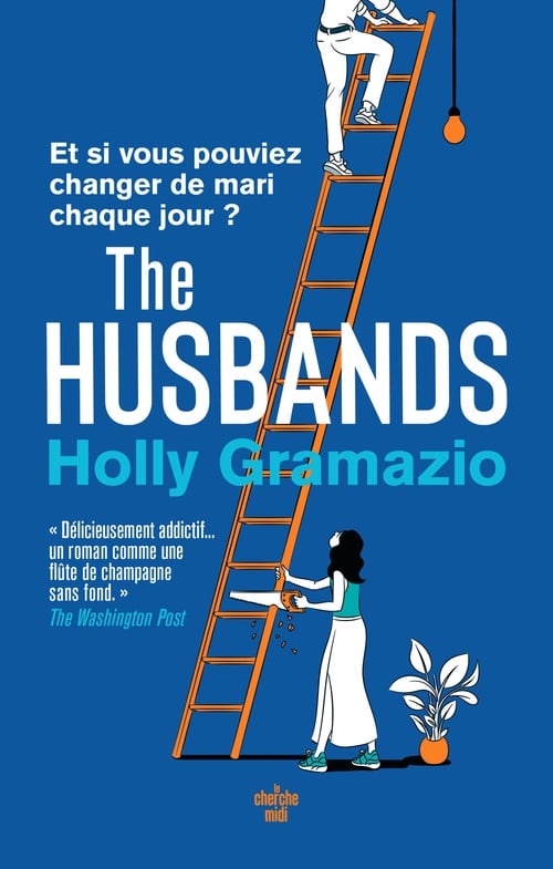 The husbands - Et si vous pouviez changer chaque jour de mari ? Une inoubliable comédie romantique, diablement contemporaine - roman nouveauté 2025 - Cover
