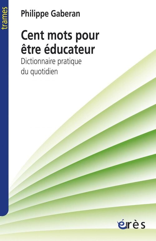 Cent mots pour être éducateur - Cover