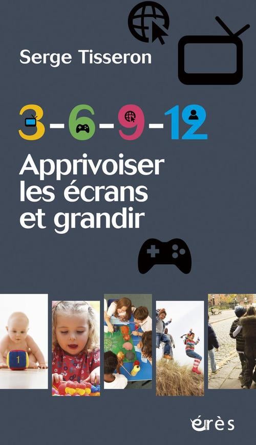 3-6-9-12 Apprivoiser les écrans et grandir - Cover