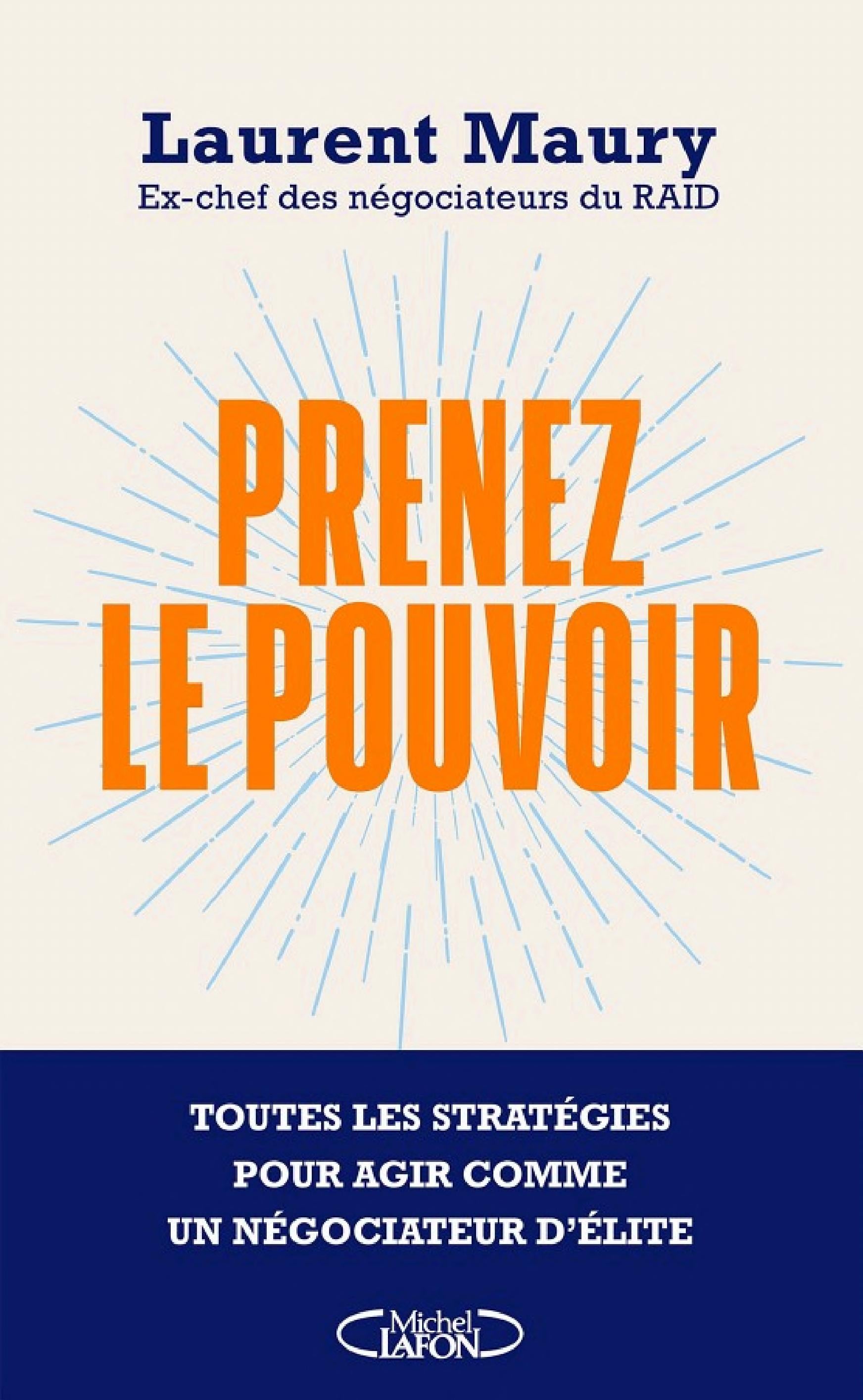 Prenez le pouvoir - Toutes les stratégies pour agir comme un négociateur d'élite - Cover